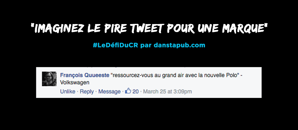 dans-ta-pub-defi-du-concepteur-redacteur-challenge-vendredi-facebook-tweet-marque-6