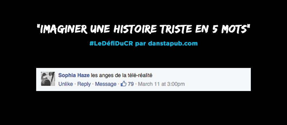 dans-ta-pub-defi-du-concepteur-redacteur-histoire-community-management-5-mots-triste-4