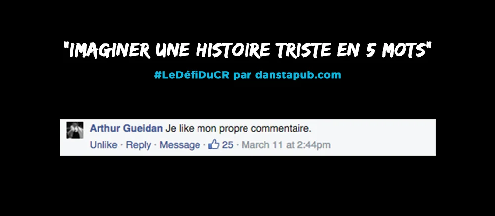 dans-ta-pub-defi-du-concepteur-redacteur-histoire-community-management-5-mots-triste-7