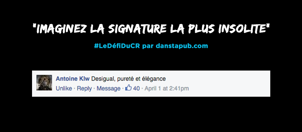 dans-ta-pub-defi-concepteur-redacteur-signature-marque-facebook-3