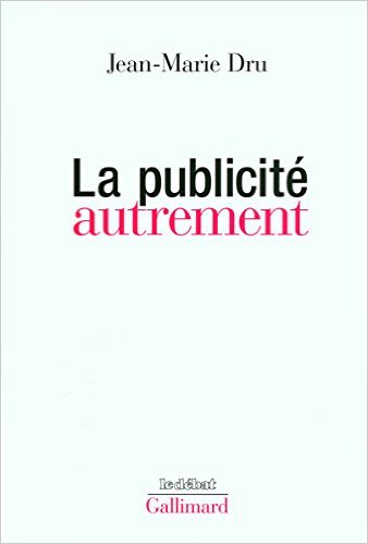 dans-ta-pub-la-publicite-autrement-jean-marie-dru