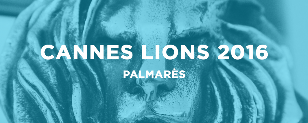 dans-ta-pub-cannes-lions-palmarès-2016