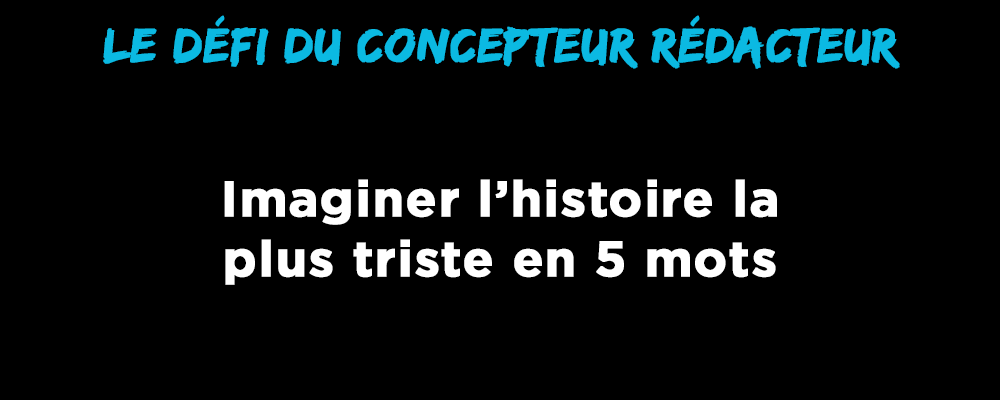 dans-ta-pub-defi-du-concepteur-redacteur-histoire-community-management-5-mots-triste-10