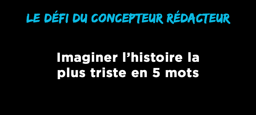 dans-ta-pub-defi-du-concepteur-redacteur-histoire-community-management-5-mots-triste-10