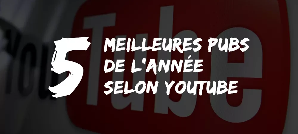 dans-ta-pub-youtube-pub-de-annee-2015