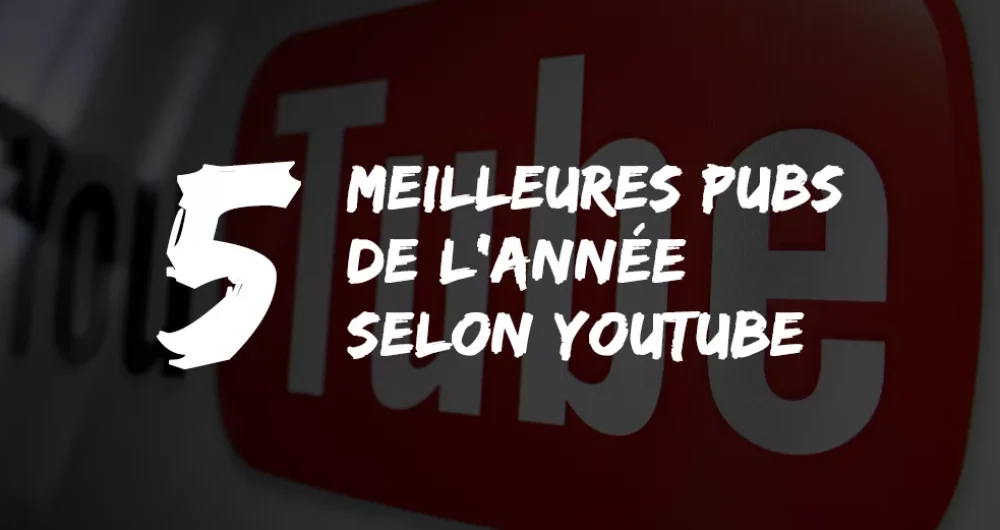 dans-ta-pub-youtube-pub-de-annee-2015
