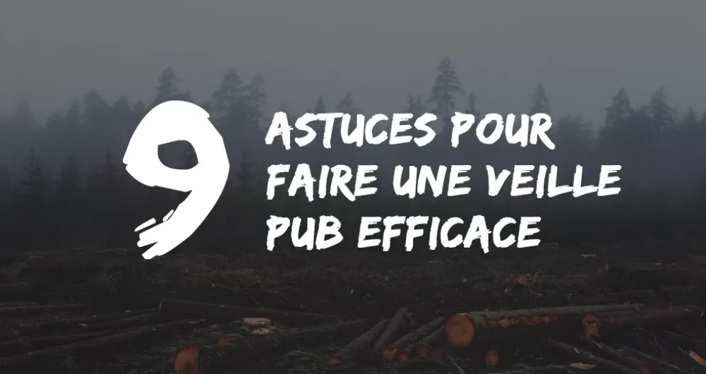veille pub Conseils & Astuces